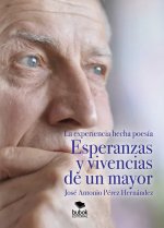 Esperanzas y vivencias de un mayor