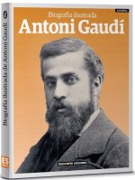 BIOGRAFIA ILUSTRADA DE ANTONI GAUDI