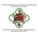 EL PRIVILEGIO DE LA UNION DE PAMPLONA 600 AÑOS (1423-2023)