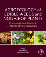 Agroecology of Edible Weeds and Non-Crop Plants