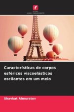 Características de corpos esféricos viscoelásticos oscilantes em um meio