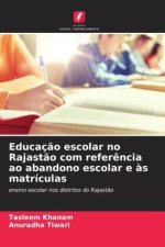 Educação escolar no Rajastão com referência ao abandono escolar e às matrículas