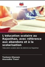 L'éducation scolaire au Rajasthan, avec référence aux abandons et à la scolarisation