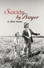 SUICIDE BY PRAYER & OTHER STORIES E02