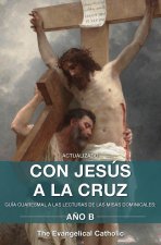 Con Jesús a la Cruz - A?O B
