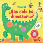 ?Has sido tú, dinosaurio?