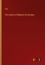 The Letters of Madame De Sevigne