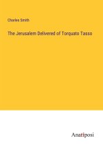 The Jerusalem Delivered of Torquato Tasso