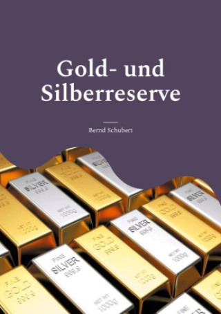 Gold- und Silberreserve