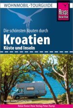 Reise Know-How Wohnmobil-Tourguide Kroatien - Küste und Inseln mit den schönsten Nationalparks