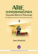 Aile Danismanliginda Uygulamali Bütüncül Psikoterapi 1