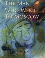 The Man Who Went to Moscow