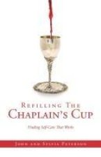 Refilling The Chaplain's Cup: Finding Self-Care That Works John and Sylvia Peterson