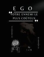 EGO - Votre ennemi le plus co?teux