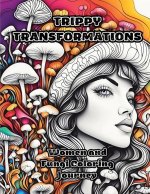 Trippy Transformations
