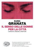 senso delle donne per la città. Curiosità, ingegno, apertura