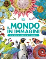 mondo in immagini. Un’enciclopedia visuale