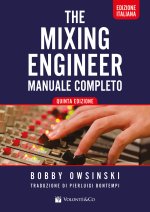 mixing engineer. Manuale completo