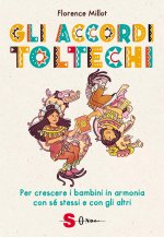 accordi toltechi. Per crescere i bambini in armonia con sé stessi e con gli altri