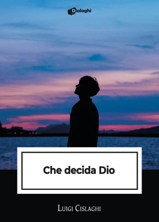 Che decida Dio