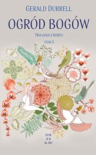 Ogród bogów. Trylogia z Korfu. Tom 3 wyd. 2023
