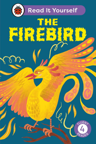 Firebird: Read It Yourself - Level 4 Fluent Reader