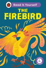 Firebird: Read It Yourself - Level 4 Fluent Reader
