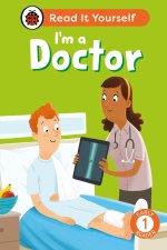 I'm a Doctor: Read It Yourself - Level 1 Early Reader