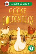 Goose That Laid Golden Eggs: Read It Yourself - Level 2 Developing Reader