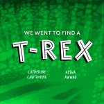 We Went to Find a T-Rex