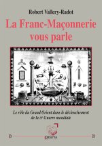 La Franc-Maçonnerie vous parle
