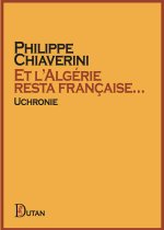 Et l’Algérie resta française…