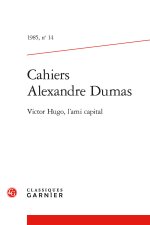 Cahiers alexandre dumas 1985, n  14 - victor hugo, l'ami capital