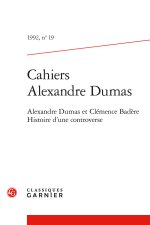 Cahiers alexandre dumas 1992, n  19 - alexandre dumas et clémence badère. histoi