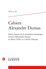 Cahiers alexandre dumas 1993, n  20 - frères d'armes de la révolution romantique