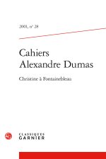Cahiers alexandre dumas 2001, n  28 - christine à fontainebleau