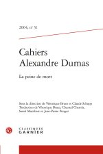 Cahiers alexandre dumas 2004, n  31 - la peine de mort