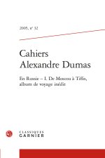 Cahiers alexandre dumas 2005, n  32 - en russie - i. de moscou à tiflis, album d