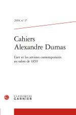 Cahiers alexandre dumas 2010, n  37 - l'art et les artistes contemporains au sal