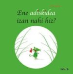 Ene adiskidea izan nahi hiz ?