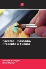 Facetas - Passado, Presente e Futuro