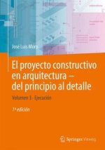 El proyecto constructivo en arquitectura-del principio al detalle