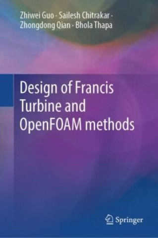 Design of Francis Turbine and Open FOAM methods