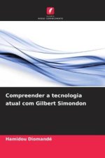 Compreender a tecnologia atual com Gilbert Simondon