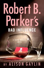 ROBERT B PARKERS BAD INFLUENCE