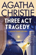 Three ACT Tragedy: A Hercule Poirot Mystery