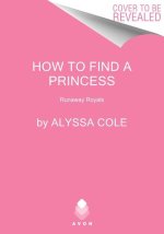 How to Find a Princess: Runaway Royals