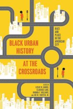 African American Urban History from Past to Future: Essays on the State of a Field