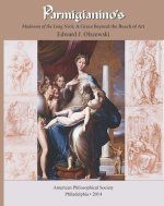 Parmigianino's Madonna of the Long Neck: A Grace Beyond the Reach of Art