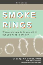 Smoke Rings: When Everyone Tells You Not to But You Want to Anyway.